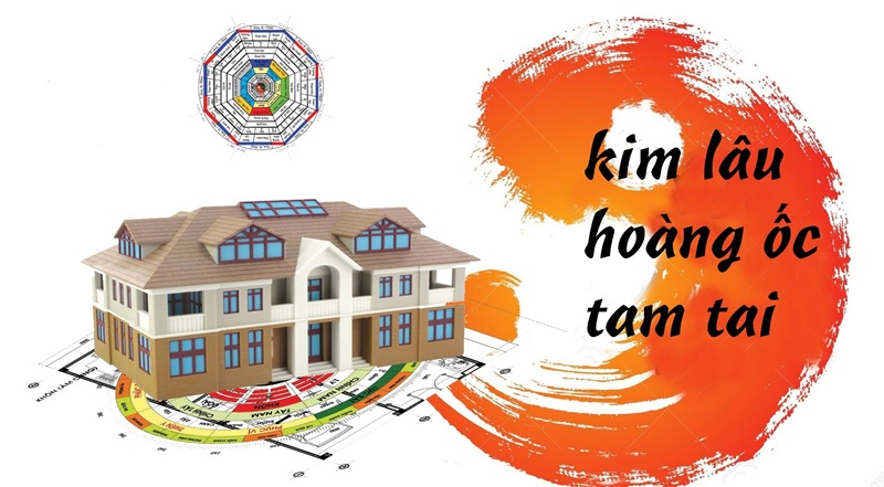 Đại hạn cần tránh khi xây nhà kim lâu hoang óc tam tai